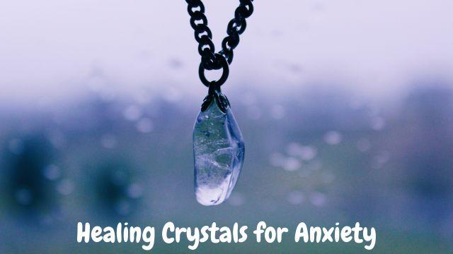 Healing Crystals for Anxiety